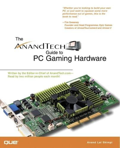 The AnandTech Guide to PC Gaming Hardware
