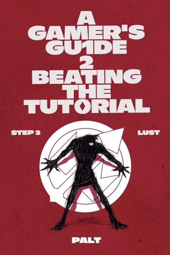 Step 2: Lust: A LitRPG Adventure (Gamer's Guide to Beating the Tutorial)