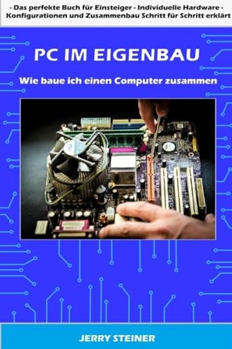 PC im Eigenbau: Wie baue ich einen Computer zusammen