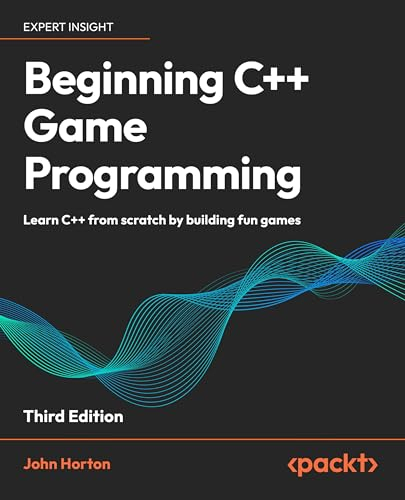 Beginning C++ Game Programming: Learn C++ from scratch by building fun games