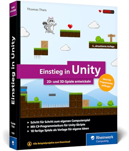 Einstieg in Unity: Schritt für Schritt zum eigenen Computerspiel