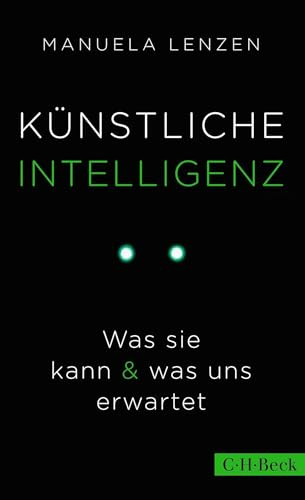 Künstliche Intelligenz: Was sie kann & was uns erwartet (Beck Paperback)