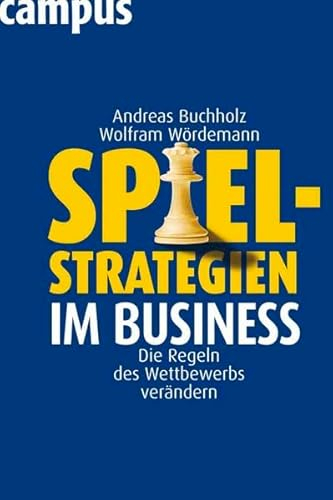Spielstrategien im Business: Die Regeln des Wettbewerbs verändern