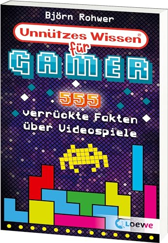 Unnützes Wissen für Gamer: 555 verrückte Fakten über Videospiele