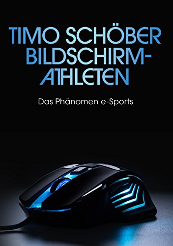 Bildschirm-Athleten: Das Phänomen e-Sports