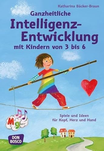 Ganzheitliche Intelligenz-Entwicklung mit Kindern von 3 bis 6