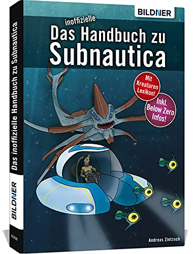 Das inoffizielle Handbuch zu Subnautica und Below Zero