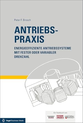 Antriebspraxis: Energieeffiziente Antriebssysteme