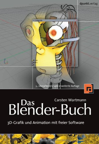 Das Blender-Buch: 3D-Grafik und Animation