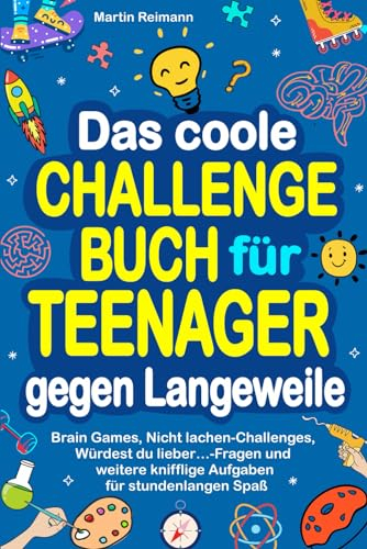 Das coole Challengebuch für Teenager gegen Langeweile