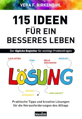 115 Ideen für ein besseres Leben