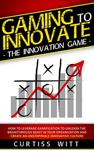 Gaming to Innovate - The Innovation Game