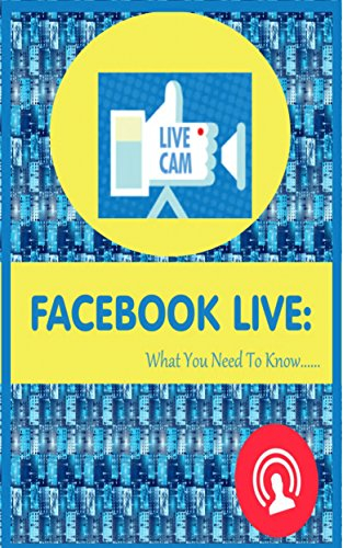 Facebook Live Streaming Tips And Techniques: Great For Marketers (English Edition)