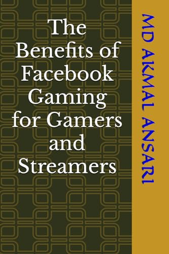 The Benefits of Facebook Gaming for Gamers and Streamers