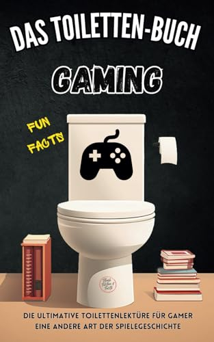 Das Toiletten-Buch: Gaming