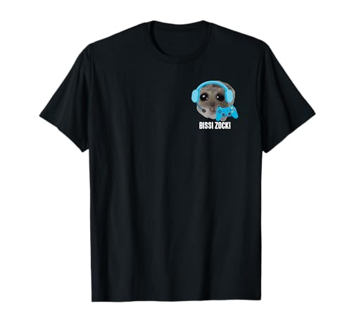 BISSI ZOCKI X Sad Hamster Meme Gaming Gamer Spieler Zocker T-Shirt