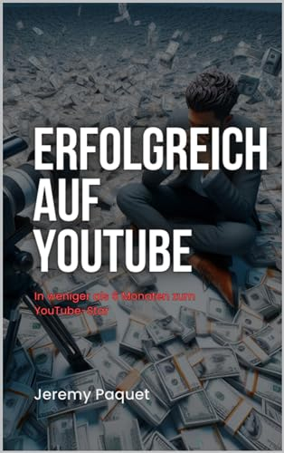 Erfolgreich auf YouTube: In weniger als 6 Monaten zum YouTube-Star