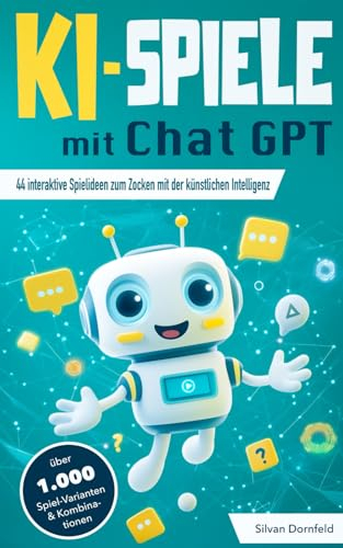 KI-Spiele mit ChatGPT: 44 interaktive Spielideen