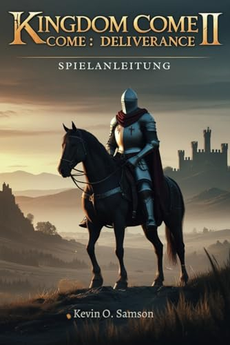 KINGDOM COME: DELIVERANCE II SPIELANLEITUNG