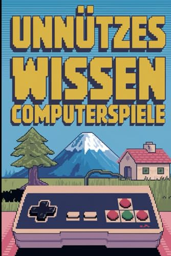 Unnützes Wissen Computerspiele