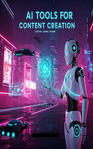 AI Tools for Content Creation (English Edition)