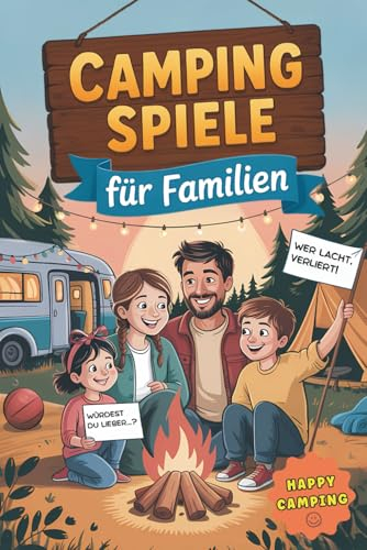 Camping Spiele für Familien – 65 Spiele für drinnen & draußen
