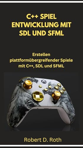 C++ SPIEL ENTWICKLUNG MIT SDL UND SFML