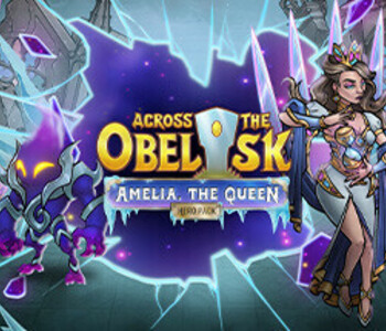 Across the Obelisk: Amelia, the Queen