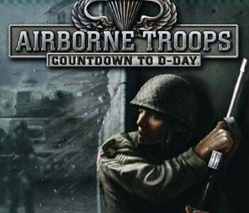 Airborne Troops: Countdown to D-Day