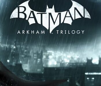 Batman: Arkham Trilogy