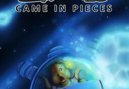 Bob Came in Pieces