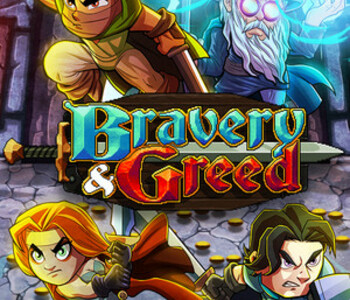 Bravery and Greed