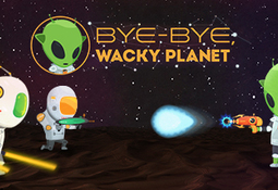 Bye-Bye, Wacky Planet