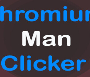 Chromium Man Clicker
