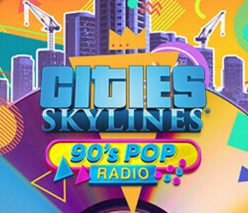 Cities: Skylines - 90's Pop Radio