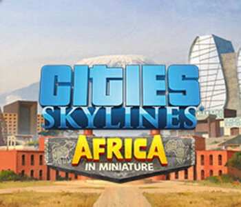 Cities: Skylines - Content Creator Pack: Africa in Miniature