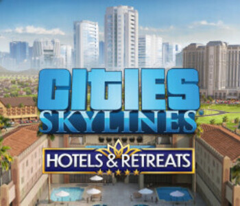 Cities: Skylines - Hotels & Retreats