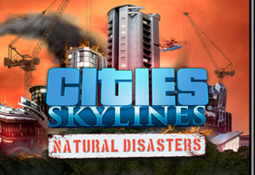 Cities Skylines - Natural Disasters