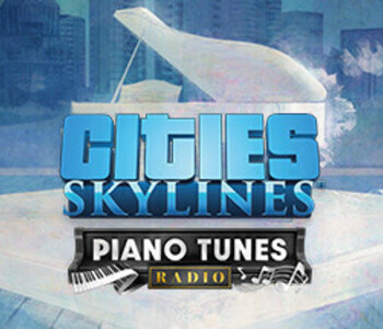Cities: Skylines - Piano Tunes Radio