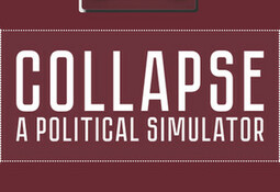 Collapse: A Political Simulator