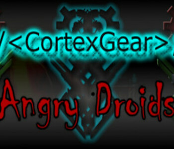 CortexGear:AngryDroids