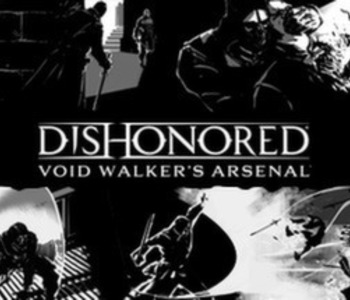 Dishonored: Void Walkers Arsenal