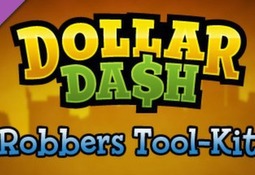 Dollar Dash: DLC2 Robbers Tool-Kit