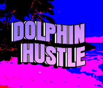 DOLPHIN HUSTLE