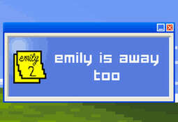 Emily is Away Too