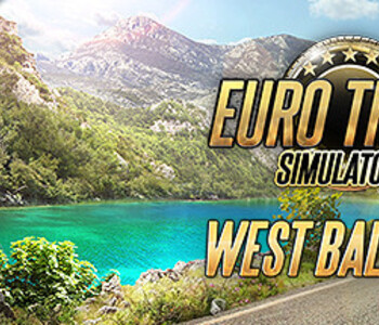 Euro Truck Simulator 2 - West Balkans