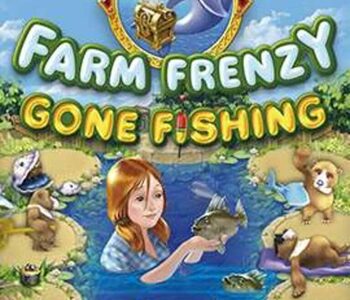 Farm Frenzy Gone Fishing