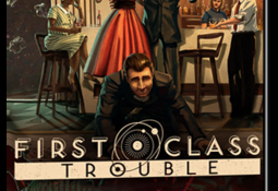 First Class Trouble