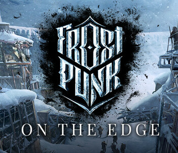 Frostpunk: On The Edge