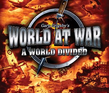 Gary Grigsby's World at War: A World Divided